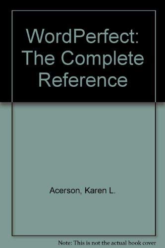 Wordperfect 6: The Complete Reference (9780078819018) by Wyatt, Allen; Sheldon, Jim; Nameroff, Steven