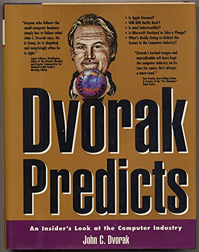 Stock image for Dvorak Predicts : An Insider's Look at the Computer Industry for sale by Better World Books