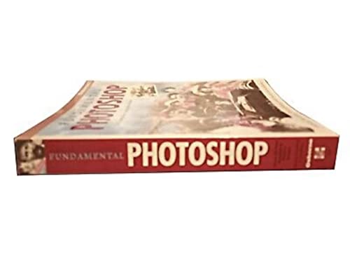 Beispielbild fr Fundamental Photoshop : A Complete Introduction zum Verkauf von Better World Books
