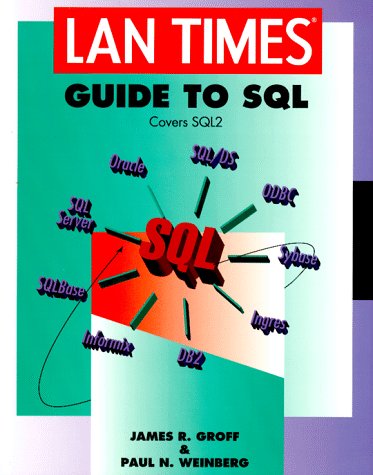 Imagen de archivo de Lan Times Guide to SQL (LAN Times Series) a la venta por BookHolders
