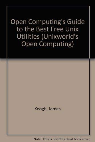 Imagen de archivo de Open Computing's Guide to the Best Free Unix Utilities (Unixworld's Open Computing) a la venta por Wonder Book