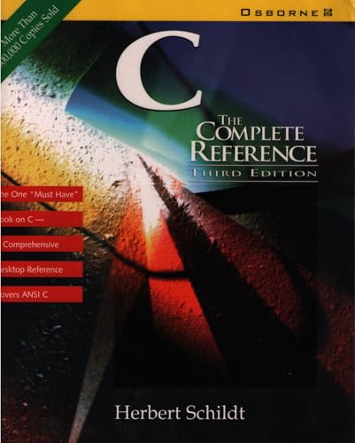 9780078821011: C: The Complete Reference (Osborne Complete Reference Series)