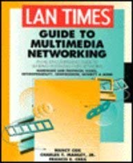 Beispielbild fr Lan Times Guide to Multimedia Networking (Lan Times Series) zum Verkauf von Top Notch Books