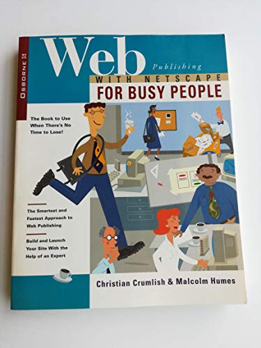 Imagen de archivo de Web Publishing With Netscape for Busy People a la venta por SecondSale