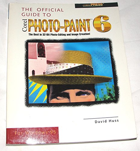 9780078822070: The Official Guide to Corel Photo-Paint 6 for Windows 95