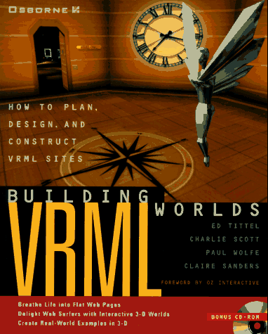 Building Vrml Worlds (9780078822339) by Sanders, Claire; Scott, Charlie; Wolfe, Paul; Hassinger, Sebastian; Tittel, Ed