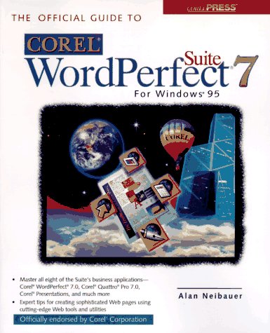 Stock image for The Official Guide to Corel Wordperfect Suite 7 for Windows 95 for sale by Better World Books