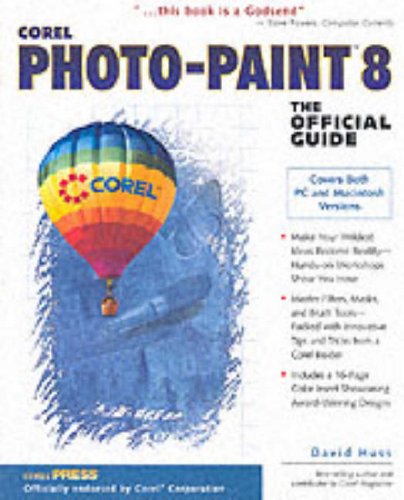 Stock image for Corel PHOTO-PAINT 8: The Official Guide for sale by Wonder Book