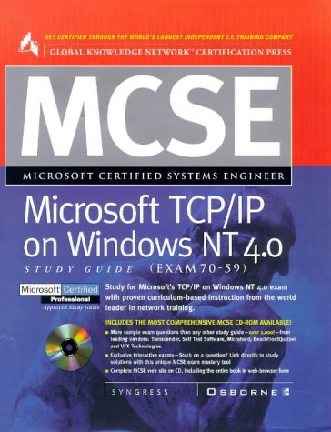 MCSE Microsoft TCP/IP on Windows NT 4.0 Study Guide (Exam 70-59) (9780078824890) by Syngress Media, Inc.