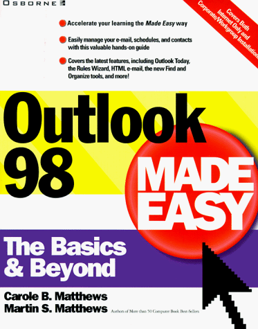 Outlook 98 Made Easy - The Basics & Beyond (9780078825255) by Matthews, Carole B.; Matthews, Martin S.