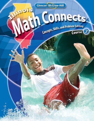 Stock image for Illinois Math Connects: Concepts, Skills, and Problems Solving, Course 2, Student Edition for sale by GoldBooks