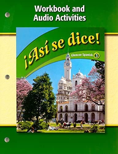 Stock image for Asi se dice!: Workbook and Audio Activities (Glencoe Spanish: Level 3) (Spanish Edition) for sale by Better World Books