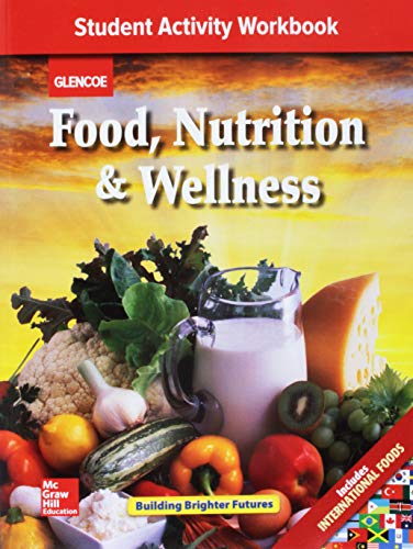 Stock image for Food, Nutrition & Wellness, Student Activity Workbook, Teacher's Annotated Edition for sale by Iridium_Books