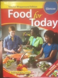 Stock image for Food For Today-Glencoe-Teacher Wraparound Edition ; 9780078884504 ; 0078884500 for sale by APlus Textbooks