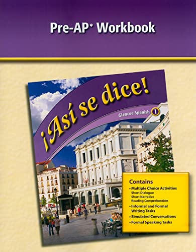 Stock image for Glencoe Spanish 1 !Asi Se Dice! Pre-AP Workbook (Spanish and English Edition) for sale by BooksRun