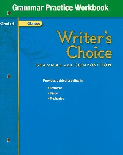 Stock image for Writer's Choice-Grammar And Composition, Grade 6: Composition Practice With Answer Keys, Soft Cover (2009 Copyright) for sale by ~Bookworksonline~