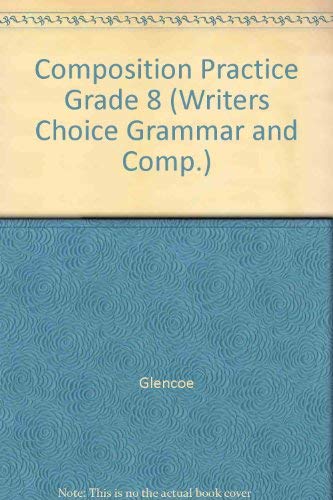 Imagen de archivo de Writer's Choice Grammar and Composition, Gr 8 - Composition Practice a la venta por Old Friends Books