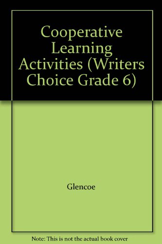 9780078899669: Cooperative Learning Activities (Writers Choice Grade 6)