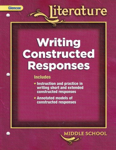 9780078903106: Glencoe Literature Writing Constructed Responses Middle School [2008]