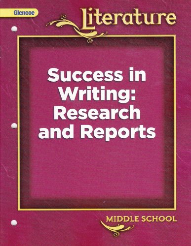 Stock image for Glencoe Literature Success in Writing: Research and Reports (Middle School) [2008] for sale by Discover Books