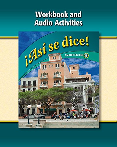 Stock image for Asi se dice!: Workbook and Audio Activities, 1b (GLENCOE SPANISH) (Spanish Edition) for sale by SecondSale
