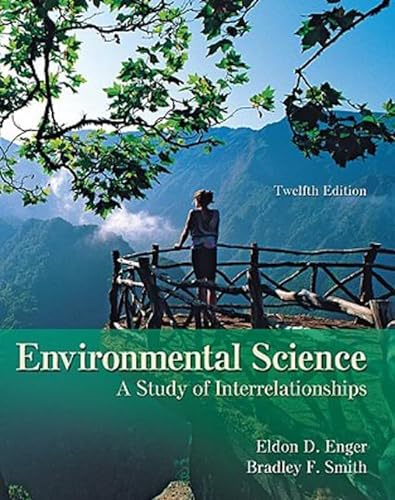 Stock image for Enger, Environmental Science: A Study of Interrelationships, 2010 12e, Student Edition (Reinforced Binding) (A/P ENVIRONMENTAL SCIENCE) for sale by Ergodebooks