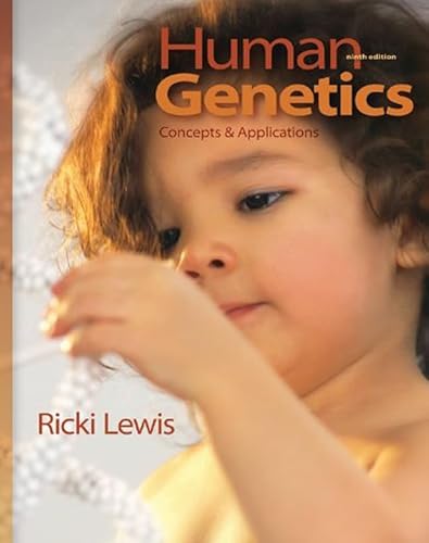 Stock image for Lewis, Human Genetics: Concepts and Applications (C) 2010 9e, Student Edition (Reinforced Binding) for sale by ThriftBooks-Dallas