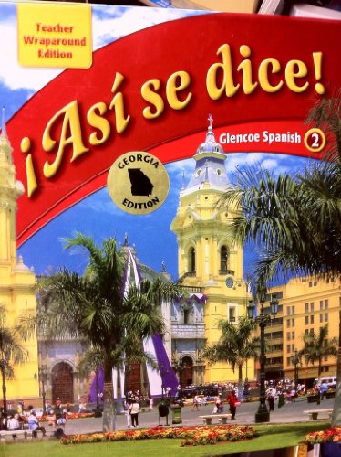 Stock image for Asi Se Dice! Level 2 Georgia Teacher Wraparound Edition ; 9780078938375 ; 0078938376 for sale by APlus Textbooks