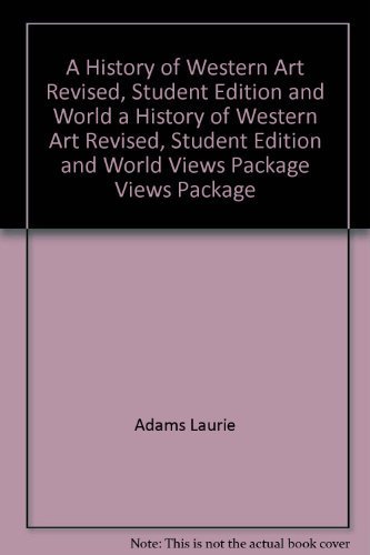 9780078950964: A History of Western Art Revised, Student Edition and World Views Package (Art Series)