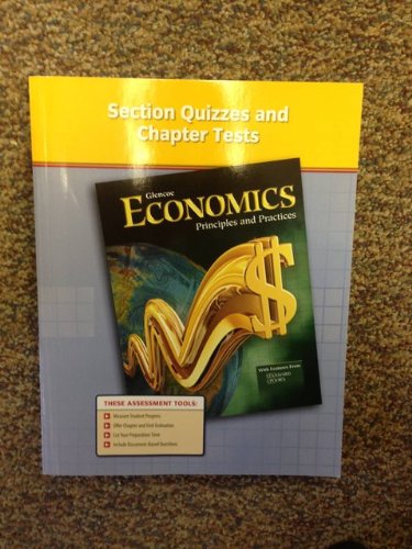 9780078953385: Glencoe Economics Principles and Practices: Section Quizzes and Chapter Tests ISBN 0078953383 9780078953385 2007