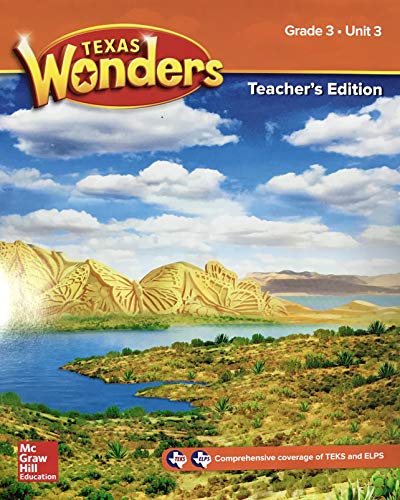 Imagen de archivo de Texas Wonders, Teacher's Edition Grade 3 Unit 3 - Comprehensive Coverage of TEKS and ELPS a la venta por HPB-Red