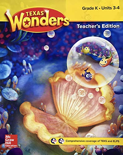 Stock image for Texas Wonders, Teacher's Edition Grade K Units 3-4 - Comprehensive Coverage of TEKS and ELPS for sale by Mahler Books