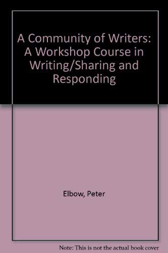 9780079110800: A Community of Writers: A Workshop Course in Writing/Sharing and Responding