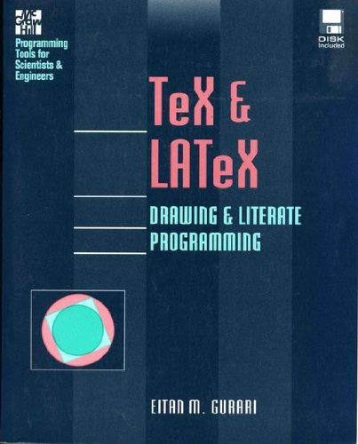 Tex and Latex: Drawing and Literate Programming/Book and Disk (McGraw-Hill Programming Tools for Scientists & Engineers) (9780079116161) by Gurari, Eitan M.