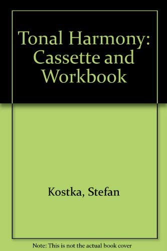 Workbook for Tonal Harmony: With an Introduction to Twentieth-Century Music (9780079118653) by Kostka, Stefan; Payne, Dorothy