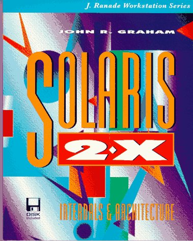 Solaris 2.X: Internals and Architecture/Book and Disk (J. Ranade Workstation)