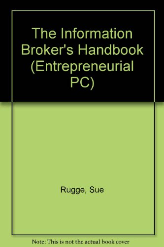 9780079118783: The Information Broker's Handbook (Entrepreneurial PC S.)