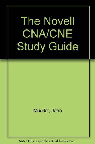 The Novell Cna/Cne Study Guide/Book and 2 Disks (9780079119049) by Robert-a-williams-john-paul-mueller