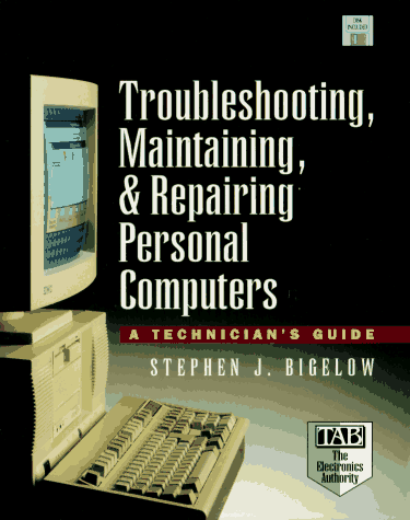Beispielbild fr Troubleshooting, Maintaining, and Repairing Personal Computers : A Technician's Guide zum Verkauf von Better World Books