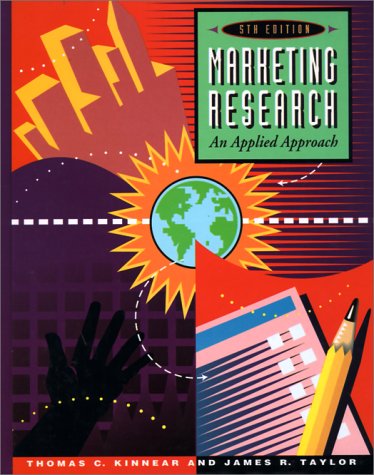 Marketing Research: An Applied Approach - Thomas C. Kinnear; James R. Taylor