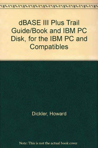 Stock image for dBase III Plus Trail Guide for sale by Bibliohound