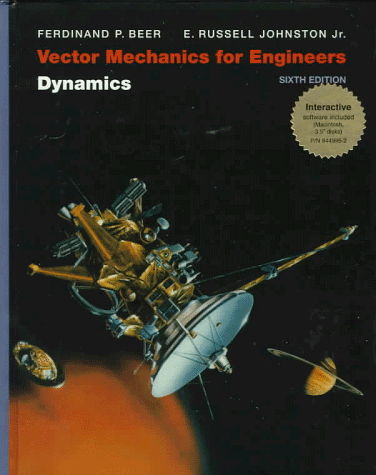 Vector Mechanics for Engineers: Dynamics (9780079130341) by Beer, Ferdinand P.; Johnston, E. Russell; Eisenberg, Elliot R.; Sarubbl, Robert G.