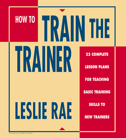 9780079130501: How to Train the Trainer: 23 Complete Lesson Plans for Teaching Basic Training Skills to New Trainers, 2 Volumes in 1