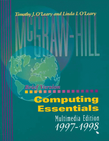 Stock image for Computing Essentials: Multimedia Edition 1997-1998 (Brief Version, 1st Ed) for sale by -OnTimeBooks-