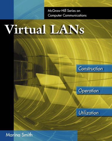 Stock image for Virtual LANs : Construction, Operation, Utilization (McGraw-Hill Computer Communications Ser.) for sale by Bingo Used Books