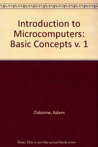 9780079310347: An Introduction to Microcomputers, Vol. 1: Basic concepts