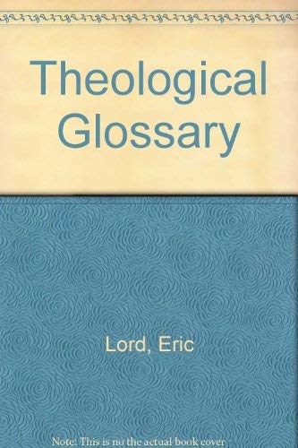 9780080063263: Theological Glossary