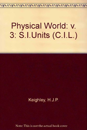 Physical World: S.I.Units: v. 3 (C.I.L.) (9780080063379) by Frank McKim