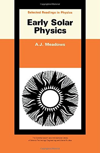 9780080066530: Early Solar Physics (Selected Readings in Physics)