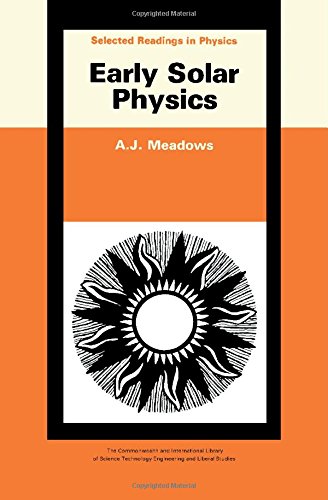 9780080066530: Early solar physics, (The Commonwealth and international library. Selected readings in physics)